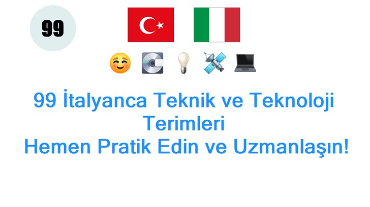 99 İtalyanca Teknik ve Teknoloji Terimleri: Hemen Pratik Edin ve Uzmanlaşın!